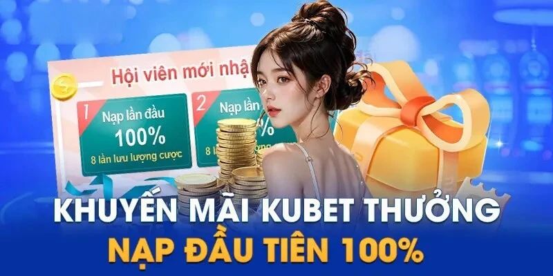 Ba sự kiện áp dụng cho tân binh của Kubet88
